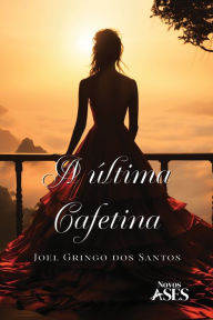 Title: A ï¿½ltima cafetina, Author: Joel Dos Santos Gringo
