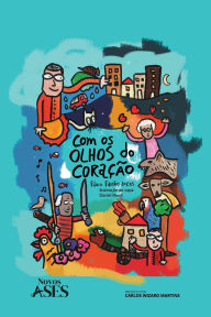 Title: Com os olhos do coraï¿½ï¿½o, Author: Fïbio Falcïo Lucas