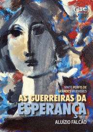 Title: As guerreiras da esperança, Author: Aluízio Falcão