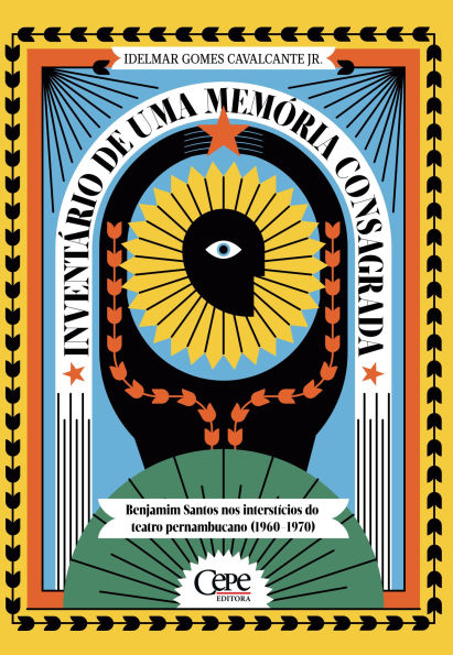 Inventário de uma memória consagrada: Benjamim Santos nos interstícios do teatro pernambucano (1960-1970)