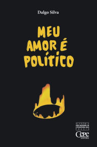 Title: Meu amor é político, Author: Dalgo Silva