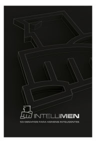 Title: IntelliMen: 53 desafios para homens inteligentes, Author: Renato Cardoso