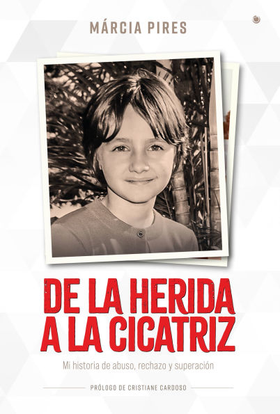 De la herida a la cicatriz: Mi historia de abuso, rechazo y superación