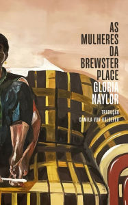 Title: As mulheres da Brewster Place: Um romance em sete histórias, Author: Gloria Naylor