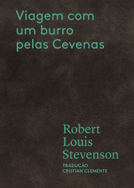 Title: Viagem com um burro pelas Cevenas, Author: Robert Louis Stevenson