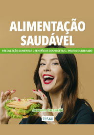 Title: Minibook Alimentação Saudável: Reeducação alimentar, dicas de preparo, benefícios dos alimentos, frutas, verduras, Author: EdiCase