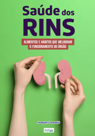 Title: Minibook Saúde dos Rins: Alimentos e hábitos que melhoram o funcionamento do órgão, Author: EdiCase