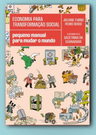 Title: Economia para transformação social: pequeno manual para mudar o mundo, Author: Juliane Furno