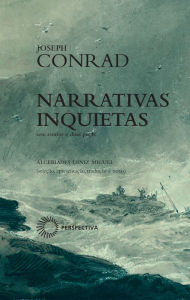 Title: Narrativas inquietas: Seis contos e duas peças, Author: Joseph Conrad