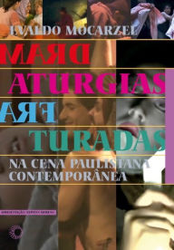 Title: Dramaturgias fraturadas: na cena paulistana contemporânea, Author: Evaldo Mocarzel