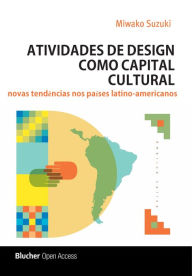 Title: Atividades de design como capital cultural: novas tendências nos países latino-americanos, Author: Miwako Suzuki