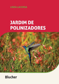 Title: Jardim de polinizadores, Author: Linda Lacerda
