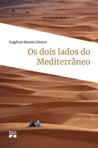 Title: Os dois lados do Mediterrâneo, Author: Eugênio Benito Júnior