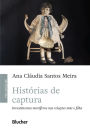 Histórias de captura: Investimentos mortíferos nas relações mãe e filha