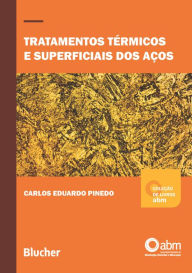 Title: Tratamentos térmicos e superficiais dos aços, Author: Carlos Eduardo Pinedo