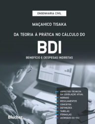 Title: Da teoria à prática no cálculo do BDI: Benefício e despesas indiretas, Author: Maçahico Tisaka