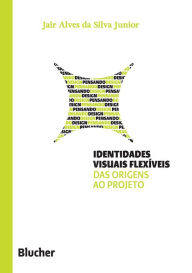 Title: Identidades flexíveis: Das origens ao projeto, Author: Jair Alves da Silva Junior