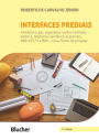 Interfaces prediais: Hidráulica, gás, segurança contra incêndio, elétrica, telefonia, sanitários acessíveis, NBR 15575: edificações habitacionais - desempenho e BIM - nova forma de projetar