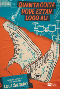 Title: Quanta Coisa Pode Estar Logo Ali, Author: Lola Salgado