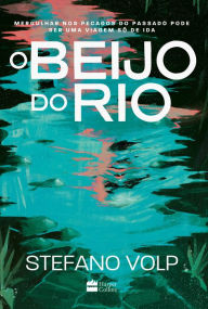 Title: O beijo do rio, Author: Stefano Volp