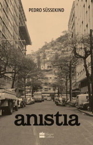 Title: Anistia, Author: Pedro Süssekind