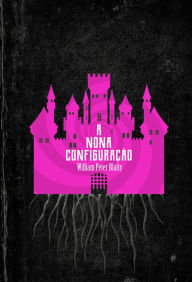 Title: A nona configuração - Edição de Luxo, Author: William Peter Blatty