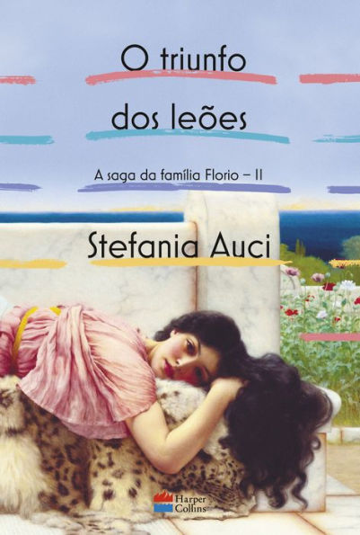 O triunfo dos leões (A saga da família Florio vol. 2)