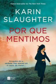 Title: Por que mentimos - Novo livro da série Will Trent, Author: Karin Slaughter