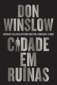 Free download of bookworm for android Cidade em ruínas - Thriller de máfia e a conclusão eletrizante da série (livro 3 da trilogia Danny Ryan) by Don Winslow, Marina Della Valle (English Edition)