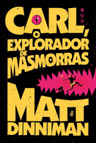 Title: Carl, o explorador de masmorras: Uma literatura de RPG intergaláctica (Livro 1 de Dungeon Crawler Carl), Author: Matt Dinniman