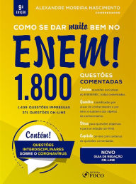 Title: Como se dar muito bem no ENEM: 1.800 questões comentadas, Author: Alexandre Moreira Nascimento