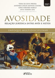 Title: Avosidade: Relação jurídica entre avós e netos, Author: Acary Souza Bulle Oliveira