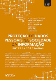 Title: Proteção de dados pessoais na sociedade da informação: entre dados e danos, Author: Ana Cristina de Melo Silveira