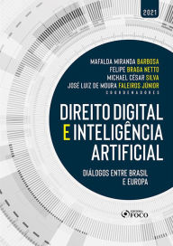 Title: Direito Digital e Inteligência Artificial: Diálogos entre Brasil e Europa, Author: Mafalda Miranda Barbosa
