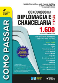Title: Como passar concursos diplomacia e chancelaria: 1.600 questões comentadas - 1ª fase, Author: Wander Garcia