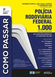 Title: Como passar polícia rodoviária federal: 1.000 questões comentadas, Author: Wander Garcia