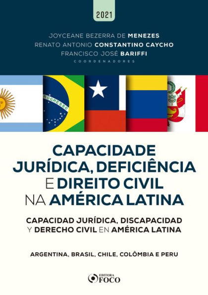 Capacidade jurídica, deficiência e direito civil na América Latina: Argentina, Brasil, Chile, Colômbia e Peru