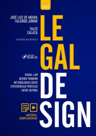 Title: Legal Design: Visual Law, Design Thinking, Metodologias Ágeis, Experiências Práticas, entre outros, Author: Alexandre Zavaglia Coelho