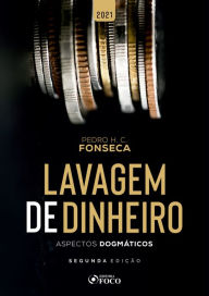 Title: Lavagem de dinheiro: Aspectos dogmáticos, Author: Pedro H. C. Fonseca