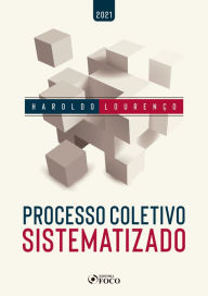 Title: Processo coletivo sistematizado, Author: Haroldo Lourenço