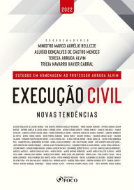 Title: Execução Civil - Novas tendências: estudos em homenagem ao professor Arruda Alvem, Author: Ministro Marco Aurélio Bellizze