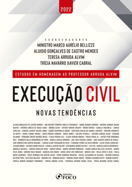 Execução Civil - Novas tendências: estudos em homenagem ao professor Arruda Alvem