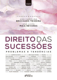 Title: Direito das sucessões: Problemas e tendências, Author: Ana Carolina Brochado Teixeira