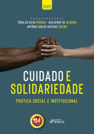 Title: Cuidado e solidariedade: prática social e institucional, Author: Acary Souza Bulle Oliveira