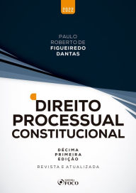 Title: Direito processual constitucional, Author: Paulo Roberto de Figueiredo Dantas