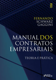 Title: Manual dos contratos empresariais, Author: Fernando Schwarz Gaggini