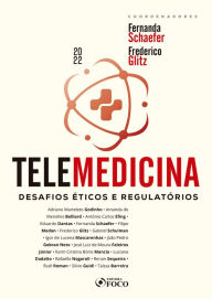 Title: Telemedicina: Desafios éticos e regulatórios, Author: Adriano Marteleto Godinho