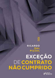 Title: Exceção de contrato não cumprido, Author: Ricardo Dal Pizzol