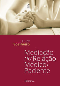 Title: Mediação na Relação Médico-Paciente, Author: Luiza Soalheiro