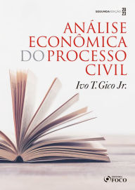 Title: Análise Econômica do Processo Civil, Author: Ivo Teixeira Gico Junior